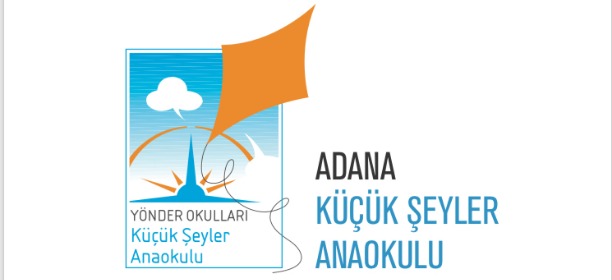 Adana Küçük Şeyler Anaokulu ( Kreş )