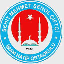 ŞEHİT MEHMET ŞENOL ÇİFTÇİ İMAM HATİP ORTAOKULU