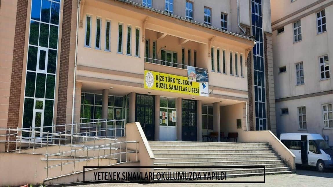 RİZE TÜRK TELEKOM GÜZEL SANATLAR LİSESİ